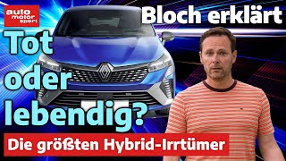 Stehen HybridAutos vor dem Aus  Bloch erklärt 239 I auto motor und sport [upl. by Xavler958]