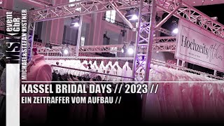 Kassel Bridal Days 2023  Ein Zeitraffer vom Aufbau [upl. by Alla]