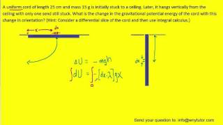 A uniform cord of length 25 cm and mass 15 g is initially stuck to a ceiling Later it hangs vertic [upl. by Topping]