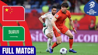 Full Match  AFC Asian Qualifiers™️ Road To 26  Group C  China PR vs Saudi Arabia [upl. by Yehsa]