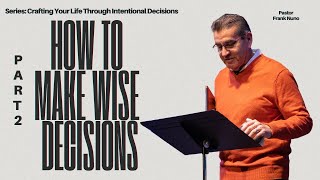 HOW TO MAKE WISE DECISIONS Part 2 [upl. by Anolahs171]