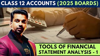 Comparative amp Common Size statements  Tools of Financial Statement Analysis  1  Class 12 [upl. by Shalna]