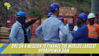 DRC on a mission to financing the worlds largest hydropower dam [upl. by Nevin]