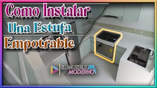 COMO SE INSTALA UNA ESTUFA DE EMPOTRAR DE UNA MANERA FACIL Parrila de cocina ElMuebleModerno [upl. by Aset]