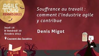 Souffrance au travail comment l’industrie agile y contribue  Denis Migot [upl. by Hannahsohs404]