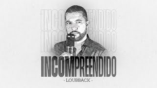 Incompreendido  Loubback Official Lyrics [upl. by Atinas]