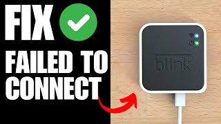 Blink Sync Module failed to connect  Incorrect WiFi password FIX [upl. by Naimerej]