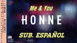 HONNE  Me amp You  Español [upl. by Ceporah303]