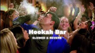 Hookah Bar  Lofi Slowed  Reverb  Khiladi 786  Akshay Kumar amp Asin  BHUVIIWORLD [upl. by Pitts]