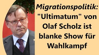 Linker ScheinProtest Scholz als Macher darstellen der illegale Migration stoppt [upl. by Mihe]