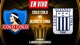 🔴 COLO COLO VS ALIANZA LIMA EN VIVO COPA LIBERTADORES 2024 [upl. by Bradman]