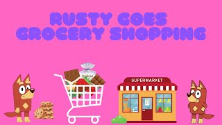 Rusty goes grocery shopping  Bluey Fun [upl. by Schechinger]