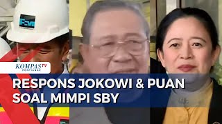 Tanggapan Presiden Jokowi Puan Maharani amp Parpol soal Cuitan Mimpi SBY [upl. by Alaek]