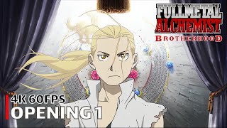 Fullmetal Alchemist Brotherhood  Opening 1 4K 60FPS  Creditless  CC [upl. by Macur]