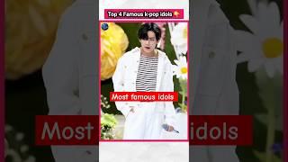 Top 4 Most Famous Kpop Idols 👆bts kpopfactmedia kpopidols nancy [upl. by Nawed318]