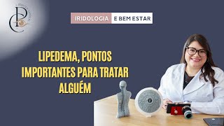 LIPEDEMA PONTOS IMPORTANTES PARA TRATAR ALGUÉM [upl. by Ydnak]