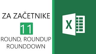 Excel za začetnike 11  zaokroževanje ROUND ROUNDUP ROUNDDOWN [upl. by Ahseele]