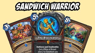 Hearthstone  ITS LUNCH TIME SANDWICH WARRIOR FINALLY GOOD [upl. by Vinni]