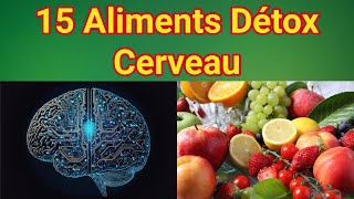 15 Aliments Puissants Pour Détoxifier Votre Cerveau Pendant la Nuit [upl. by Llertnad]