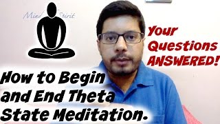 How to Enter Theta State Part 2  How to End Meditation  How to Come Out of Meditation [upl. by Jefferson]