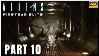 Aliens Fireteam Elite Gameplay Walkthrough  Part 10 [upl. by Paddy486]