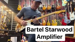 Bartel Starwood Amplifier and fender custom shop troposphere Strat [upl. by Iccir]