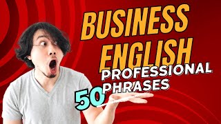 Business English 50 Phrases for everyone learning business English [upl. by Lednic]