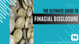 Ultimate Guide to Financial Disclosure on Divorce in the UK [upl. by Janeta949]