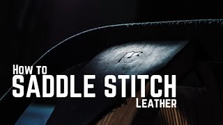 How to Saddle Stitch Leather  A Hand Stitching Tutorial [upl. by Snebur]