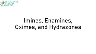 Organic Chemistry 2 Imines Enamines Oximes and Hydrazones [upl. by Themis]