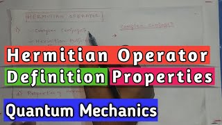 09 Hermitian Operator [upl. by Olegna]