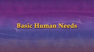 Basic Human Needs [upl. by Matheson32]