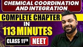 CHEMICAL COORDINATION AND INTEGRATION in 113 Minutes  Full Chapter Revision  Class 11th NEET [upl. by Chuch455]