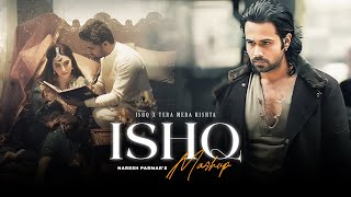 Ishq Mashup 20  Faheem Abdullah  Ishq X Tera Mera Rishta  Mustafa Zahid  Naresh Parmar [upl. by Noleta]