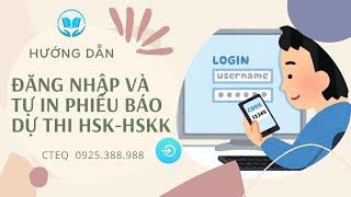 Hướng dẫn đăng nhập và tự in phiếu báo dự thi HSK  HSKK [upl. by Cristiona]