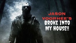 Jason Broke Into My House [upl. by Carew]