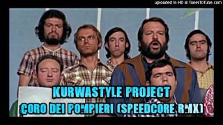 HAPPY SPEEDCORE  Kurwastyle Project  Coro Dei Pompieri Speedcore Remix [upl. by Aitam]