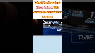 What if You Try to Tune Wrong Antenna With Automatic Antenna Tuner in FT710 [upl. by Ettenawtna664]