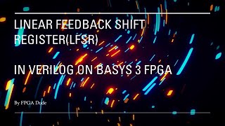 Linear Feedback Shift Register LFSR in Verilog on Basys 3 FPGA [upl. by Alrzc114]