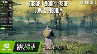 GTX 750 Ti  Elden Ring  1080p 900p 720p  Medium Low [upl. by Eiduam]