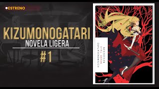 Kizumonogatari Novela Ligera The Wound Tale Editorial Vertical lightnovel kizumonogatari [upl. by Enirtak]