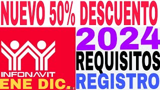 🔥INFONAVIT 2024 CÓMO PEDIR 50 DE DESCUENTO Y REQUISITOS HOY AQUÍ💥 [upl. by Auka]