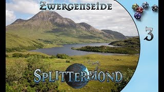 3 Splittermond Zwergenseide Bergsteiger aus Eisenbrann [upl. by Ahsilif]