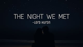 The Night We Met Lyrical Video [upl. by Faina]