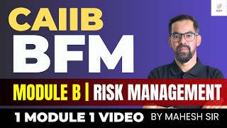 CAIIB BFM Marathon Session  BFM Module B  CAIIB RISK Management  CAIIB BFM Concept Classes [upl. by Aland]