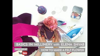 Basics in Millinery How to Make a Felt Flower for Hats and fascinator​s feltflower​ millinery​ [upl. by Chien752]