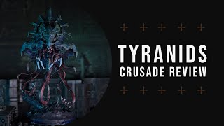 Devour the Galaxy  Tyranids  Crusade Rules Review [upl. by Assiron866]