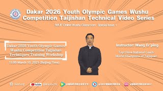 Dakar 2026 Youth Olympic Games Wushu Competition Taijishan Techniques Training Workshop [upl. by Connors]