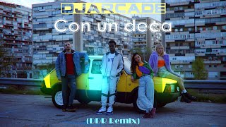 883  Con un deca 𝔻𝕁𝔸ℝℂ𝔸𝔻𝔼 DDR Remix [upl. by Consalve417]