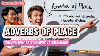 Mastering Adverbs of Place in English  100 examples to improve your English Grammar [upl. by Cirdor]